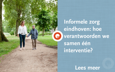 Informele zorg Eindhoven: Hoe verantwoorden we samen één interventie?